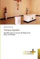 Tempos líquidos: Desafios para a escuta da Palavra de Deus na liturgia 6130351887 Book Cover