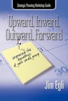 Upward, Inward, Outward, Forward 1880828200 Book Cover