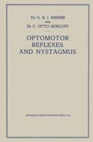 Optomotor Reflexes and Nystagmus: New Viewpoints on the Origin of Nystagmus 9401767009 Book Cover