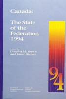Canada: The State of the Federation 1994 (Queen's Policy Studies Series) 0889115737 Book Cover