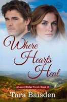 Where Hearts Heal: Contemporary Christian Romance 1966093314 Book Cover