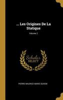 ... Les Origines de la Statique; Volume 2 1016570465 Book Cover