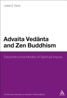 Advaita Vedanta and Zen Buddhism: Deconstructive Modes of Spiritual Inquiry 1441121099 Book Cover