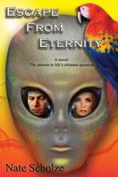 Escape From Eternity 1432789066 Book Cover