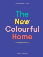 The New Colourful Home 1914314492 Book Cover