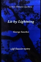 Lit By Lightning: A New Orleans Mystery 0692268626 Book Cover