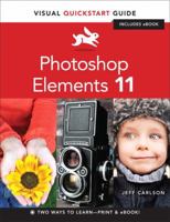 Photoshop Elements 11: Visual QuickStart Guide 0321885155 Book Cover