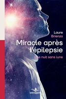 Miracle après l'épilepsie: Une nuit sans lune (French Edition) 2889262626 Book Cover