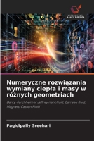 Numeryczne rozwiazania wymiany ciepla i masy w róznych geometriach 6209210597 Book Cover