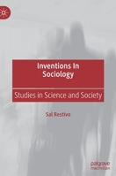 Inventions in Sociology: Studies in Science and Society 9811681694 Book Cover