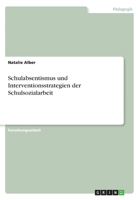 Schulabsentismus und Interventionsstrategien der Schulsozialarbeit 3668692890 Book Cover