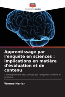 Apprentissage par l'enquête en sciences: implications en matière d'évaluation et de contenu (French Edition) 6209533302 Book Cover