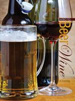 Intro to Beer and Wine: A Tasting 1465227903 Book Cover