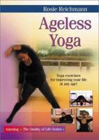 Ageless Yoga: Yoga Exercises for Improving Your Life at Any Age! (Quality of Life (Ideals)) 9654941244 Book Cover