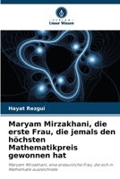 Maryam Mirzakhani, die erste Frau, die jemals den höchsten Mathematikpreis gewonnen hat 620566447X Book Cover