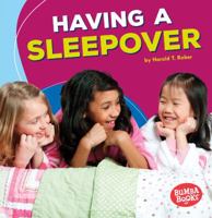 Having a Sleepover 1512425559 Book Cover