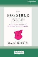 The Possible Self: A Leader's Guide to Personal Development [Large Print 16pt] 1038769329 Book Cover