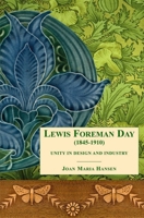 Lewis F. Day: Unity in Design and Industry 1851495347 Book Cover