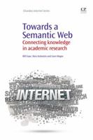 Towards a Semantic Web: Connecting knowledge in academic research 184334601X Book Cover