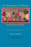 The Rāmāyaṇa of Vālmīki: An Epic of Ancient India, Volume III: Aranyakāṇḍa 0691173850 Book Cover