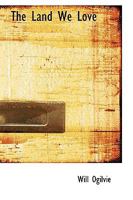 The Land We Love 1016199805 Book Cover