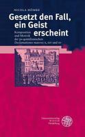 Gesetzt Den Fall, Ein Geist Erscheint: Komposition Und Motivik Der Ps-Quintilianischen 'Declamationes Maiores' X, XIV Und XV 382531328X Book Cover