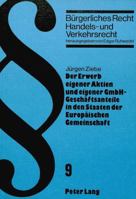 Der Erwerb Eigener Aktien Und Eigener Gmbh-Geschaeftsanteile in Den Staaten Der Europaeischen Gemeinschaft 382047112X Book Cover
