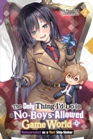 The Only Thing I'd Do in a No-Boys-Allowed Game World, Vol. 2 (Novel): Reincarnated as a Yuri Ship-Sinker B0DQKKYRJV Book Cover