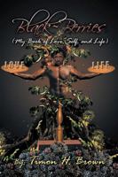 Black~Berries: My Book of Love, Self and Life 1465309136 Book Cover