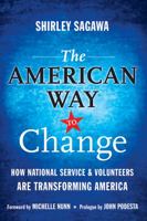 The American Way to Change: How National Service and Volunteers Are Transforming America 0470565578 Book Cover
