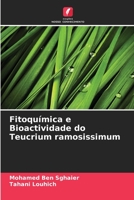 Fitoquímica e Bioactividade do Teucrium ramosissimum 6205912112 Book Cover