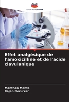 Effet analgésique de l'amoxicilline et de l'acide clavulanique (French Edition) 6207590120 Book Cover