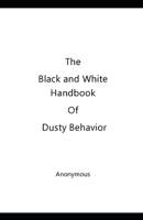 The Black and White Handbook of Dusty Behavior B0BS8RZ4ZR Book Cover