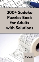 300+ Sudoku Puzzles Book for Adults with Solutions VOL 5: Easy Enigma Sudoku for Beginners, Intermediate and Advanced. 1801673055 Book Cover