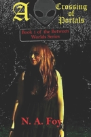 A Crossing of Portals (Between Worlds) B08JVR561L Book Cover