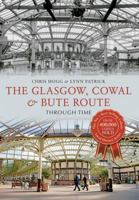 The Glasgow, Cowal  Bute Route Through Time 1445621088 Book Cover