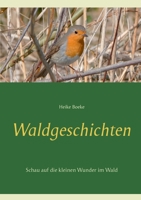 Waldgeschichten: Schau auf die kleinen Wunder im Wald (German Edition) 375190672X Book Cover