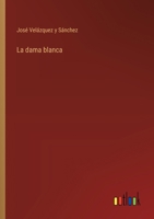 La dama blanca (Spanish Edition) 3368038419 Book Cover