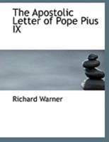 The Apostolic Letter of Pope Pius IX 1017882274 Book Cover