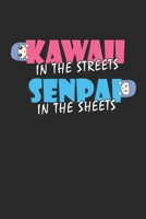 Kawaii In The Streets Senpai In The Sheets: Notebook A5 for Anime Nerds and Japanese Anime Merchandise Lover I A5 (6x9 inch.) I Gift I 120 pages I square Grid I Squared 170229157X Book Cover