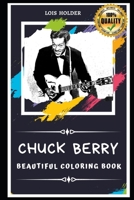 Chuck Berry Beautiful Coloring Book: Stress Relieving Adult Coloring Book for All Ages B087SFGF7V Book Cover