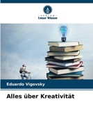 Alles über Kreativität 620726052X Book Cover