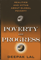 Poverty and Progress: Realities and Myths about Global Poverty 1938048849 Book Cover