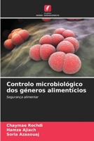 Controlo microbiológico dos géneros alimentícios: Segurança alimentar 6205953471 Book Cover