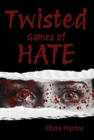 Twisted Games of Hate B0GXCHW121 Book Cover