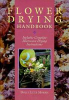 Flower Drying Handbook: Includes Complete Microwave Drying Instructions 0806948795 Book Cover
