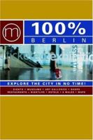 100% Berlin: Explore the City in No Time! 9057671174 Book Cover