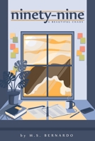 Ninety-nine: a beautiful chaos 1777348900 Book Cover