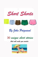 Short Shorts B0BTRKRH7H Book Cover