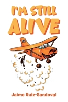 I'm Still Alive B0H48VQS3Z Book Cover